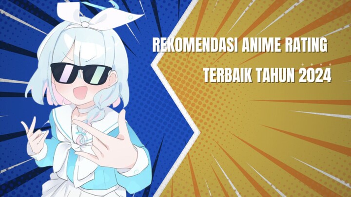 Rekomendasi Anime Rating Terbaik Di Tahun 2024