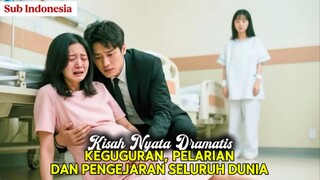 Keguguran, Pelarian & Pengejaran Seluruh Dunia – Kisah Nyata Dramatis