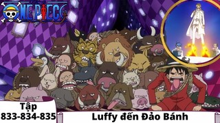 One Piece Tập 833-834-835 | Luffy đến đảo bánh | Đảo Hải Tặc Tóm Tắt Anime