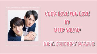 [ THAI SUB | แปลเพลง ] Good love Your love (OST. Cherry Magic)  - DEEP SQUAD