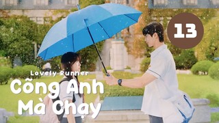 Tập 13| Lovely Runner - Cõng Anh Mà Chạy (Byeon Woo Seok & Kim Hye Yoon).