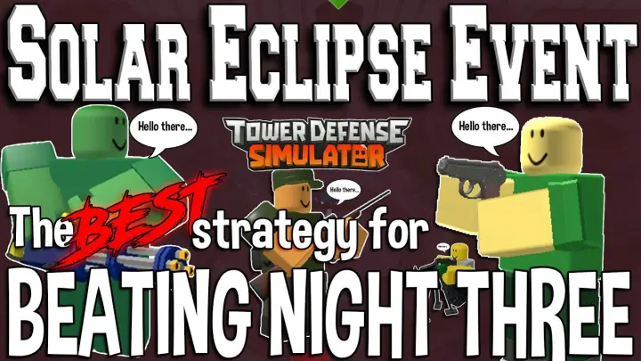 HOW TO BEAT NIGHT THREE!!! (Solar Eclipse Event - Tower Defense Simulator - ROBLOX)