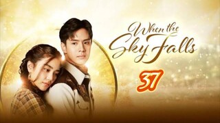🇹🇭 WHEN THE SKY FALLS | EP 37 | TAGALOG