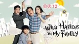 What Happens To My Family Ep12