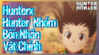 HunterxHunter Nhóm Bốn Nhân Vật Chính