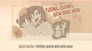 [Vietsub] Kịch ngắn 6: Tướng quân bên đào hoa | Kịch truyền thanh Thiên Quan Tứ Phúc mùa 1