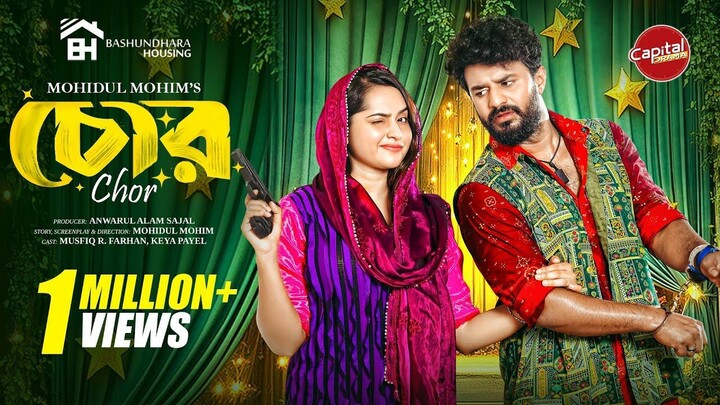 Chor | চোর | Full Drama | Musfiq R Farhan | Keya Payel |Mohidul Mohim| Capital Drama |New Natok 2025