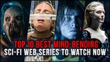 Top 10 Best SCI-FI TV Shows To Watch In 2023 |  Mind-Bending Sci-Fi Web Series Worth Watching