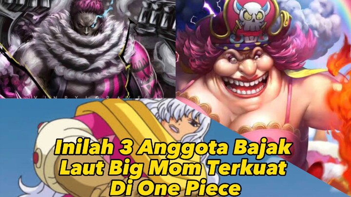 3 anggota bajak laut terkuat anak buah big mom di one Piece