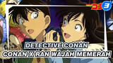 [Detective Conan TV] Kompilasi Conan x Ran Wajah Memerah (Part 15)_3