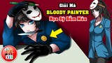 Giải Mã Bloody Painter: Họa Sỹ Đẫm Máu | Huyền Thoại Đô Thị Creepypasta | Người Tình Judge Angels