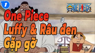 Luffy & Râu Đen gặp nhau lần đầu tiên, cuộc gặp gỡ định mệnh_1