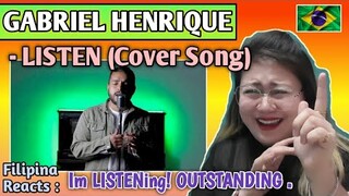 GABRIEL HENRIQUE - LISTEN (Cover Song) // FILIPINA REACTS