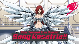 Sihir Terkuat Erza Scarlett, Sang Kesatria❗❗