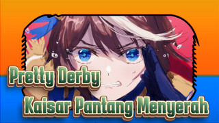 Pretty Derby|【MAD】Karir sang kaisar yan pantang menyerah