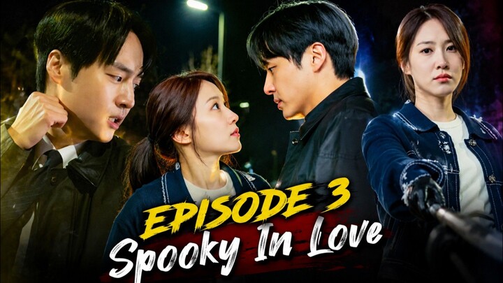 Spooky In Love - Ep 3 Sub Indo!