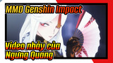 [MMD Genshin Impact] Video nhảy cũ của Ngưng Quang bị lộ...