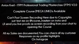 Anton Kreil Course  ITPM Professional Trading Masterclass PTM V2.0 Download