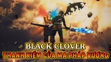Review Black Clover: Sword of the Wizard King | Tóm Tắt Toàn Bộ Movie Black Cover 2023 (Mới Nhất)
