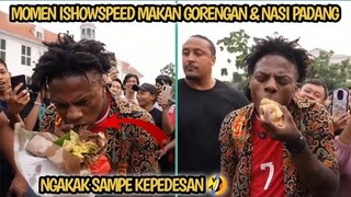 MOMEN ISHOWSPEED MAKAN GORENGAN & NASI PADANG || ISHOWSPEED KE INDONESIA