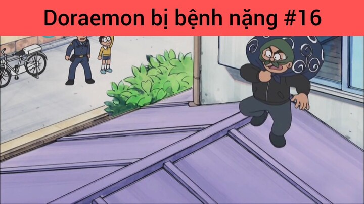 Doraemon bị bệnh nặng phần 16