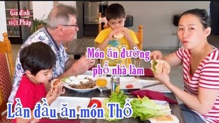 Lần đầu ăn món Thổ/món ăn đường phố/Cuộc sống pháp/bữa cơm gia đình/lấy chồng Tây