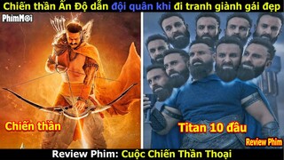 Titan 10 Đầu Cướp Vợ Của Chiến Thần Ấn Độ Và Cái Kết - Review Phim Cuộc Chiến Thần Thoại: Adipurush