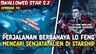 LO FENG AKAN PERGI KE TEMPAT PALING BERBAHAYA DI BUMI - swallowerd star episode 74