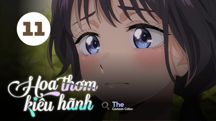 Tập 11| Hoa Thơm Kiêu Hãnh - Kaoru Hana Wa Rin To Saku【 Vietsub 】