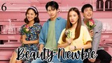 Beauty Newbie Ep6 (Thai-Engsub)