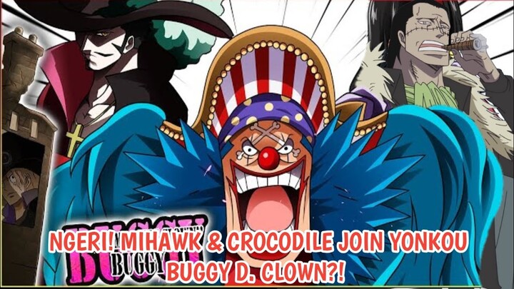 SPOILER ONE PIECE 1056 [HINT] - NGERI! MIHAWK & CROCODILE BERALIANSI DENGAN BUGGY D. CLOWN!!