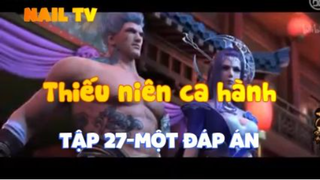 Thiếu niên ca hành_Tập 27-Một đáp án