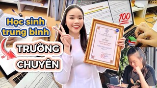 Ngoạn mục từ học sinh TRUNG BÌNH đến đậu TRƯỜNG CHUYÊN | Cách tự học giỏi nhanh trong hè