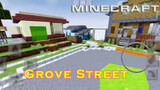 [Game] Minecraft x Grand Theft Auto: San Andreas - Grove Street