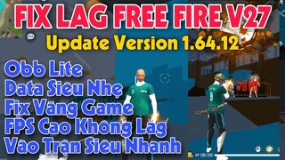 FIX LAG FREE FIRE OB29 V27 UPDATE DATA 1.64.12 - OBB LITE MINECRAFT V15 SIÊU NHẸ SIÊU MƯỢT KHÔNG LỖI