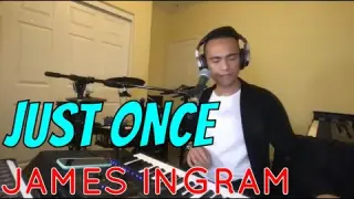 JUST ONCE - James Ingram (Cover by Bryan Magsayo - Online Request)