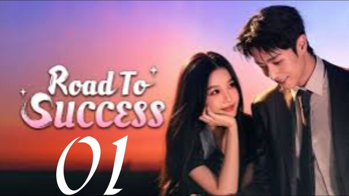 ROAD TO SUCCESS - EPISODE 1 [ENG SUB]