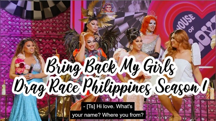 BRING BACK MY GIRLS - Drag Race Philippines Season 1