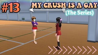 MY CRUSH IS A GAY (THE SERIES) || EPISODE #13 - Face off || LOVE STORY SAKURA SCHOOL SIMULATOR