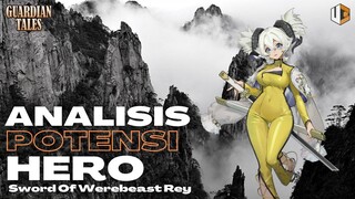 Analisis Hero Sword Of Werebeast Rey | TIPS GUARDIAN TALES INDONESIA