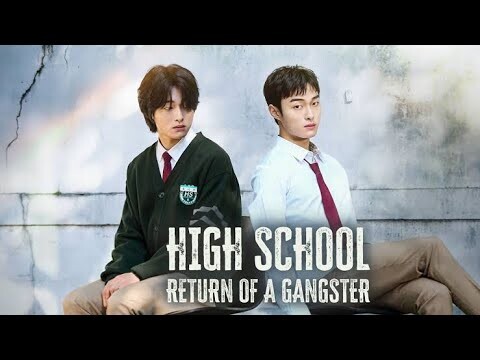 High School Return Of A Gangster Episode 3, 4, 5 & 6 Release Date, Time & Where To Watch (eng sub)