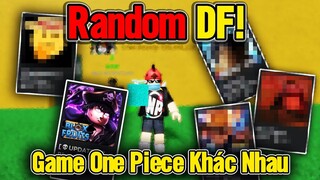 Random Trái Ác Quỷ Ở 5 Tựa Game One Piece Khác Nhau Trong Roblox - Game Nào Sẽ Hay Hơn Blox Fruits?!