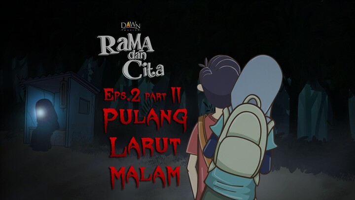 Rama dan Cita - Eps.02 - Pulang Larut Malam (Part.2/3)