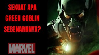 SEKUAT APA GREEN GOBLIN SEBENAR NYA?