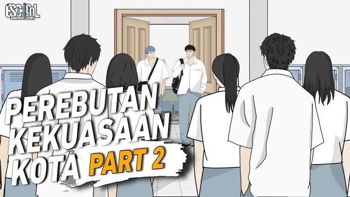 PEREBUTAN KEKUASAAN KOTA PART  1 - ANIMASI SEKOLAH - DRAMA ANIMASI SEKOLAH