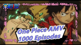 [One Piece AMV] 1000 Episodes Are Accomplished!