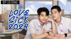 🇹🇭 L0V3 $!¢k • EP 15 TAMAT - SUB INDO Cr.Cansubber