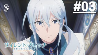 Silent Witch: Chinmoku no Majo no Kakushigoto - Tập 03 (Vietsub)