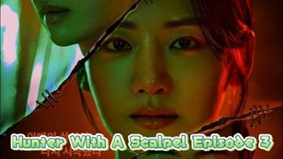 Hunter With A Scalpel Episode 3