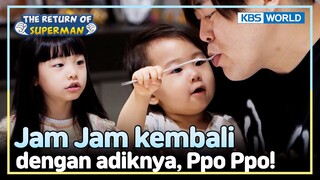 [IND/ENG] Ramenya rumah Jam Jam & Ppo Ppo di pagi hari| The Return of Superman | KBS WORLD TV 240317